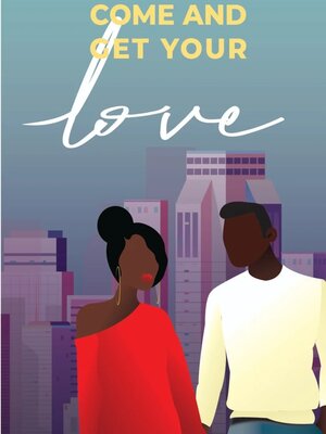 cover image of Come and Get Your Love